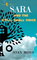 Sara and the Still, Small Voice B09WHSH7YH Book Cover
