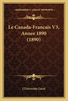Le Canada-Francais V3, Annee 1890 (1890) 116081810X Book Cover