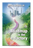 Roadmap to the E-Factory 0849300991 Book Cover