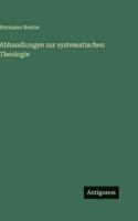 Abhandlungen zur systematischen Theologie (German Edition) 3563684634 Book Cover