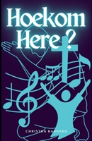 Hoekom Here? (Afrikaans Edition) B0CLQQNCTK Book Cover