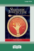 Shamanic Journeying: A Beginner's Guide 1591799430 Book Cover