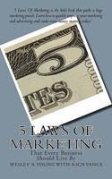 5 Laws of Marketing: That Every Business Should Live by 1456558048 Book Cover