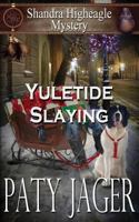 Yuletide Slaying 1944973257 Book Cover