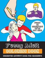 Funny Adult Coloring Book: DeMented Coloring and Activity Book for Grownups 1530080800 Book Cover