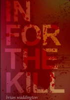 In For The Kill 1326435175 Book Cover