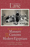 An Account of the Manners and Customs of the Modern Egyptians Written in Egypt During the Years 1833-1835 0486229351 Book Cover