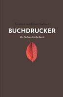 BUCHDRUCKER: Der Fall von Stella Kuntz B0G4H4CP9Y Book Cover