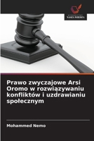 Prawo zwyczajowe Arsi Oromo w rozwiazywaniu konfliktów i uzdrawianiu spolecznym (Polish Edition) 620987178X Book Cover