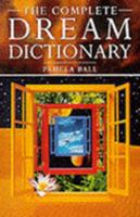 The Complete Dream Dictionary 1894102940 Book Cover