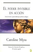 El Poder Invisible En Accion/ Invisible Acts of Power 8466632700 Book Cover
