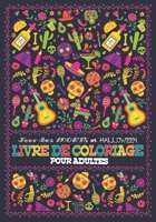 Livre de Coloriage Pour Adultes Jour des Morts et Halloween: 50 illustrations dans l'esprit du Dia de los Muertos et Halloween 17,78 x 25,40 cm Crânes B08LR1MDWW Book Cover