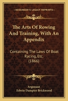 The Arts of Rowing and Training 1015789544 Book Cover