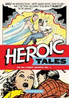 The Bill Everett Archives, Vol. 2: Heroic Tales 1606996002 Book Cover