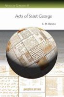 Acts of Saint George 1593334850 Book Cover