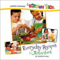 Junior Leagues In the Kitchen with Kids: Everyday Recipes & Activities for Healthy Living 0871978415 Book Cover