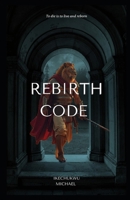 Rebirth Code B0DZPF8QGB Book Cover