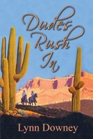 Dudes Rush In 1941052428 Book Cover