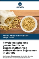 Physiologische und gesundheitliche Eigenschaften von aufbewahrtem Sojasamen in der RS (German Edition) 6206524663 Book Cover