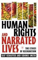 Human Rights and Narrated Lives: The Ethics of Recognition 1403964955 Book Cover