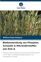 Blattanwendung von Phosphor, Schwefel & Mikronährstoffen wie Zink & (German Edition) 620824689X Book Cover