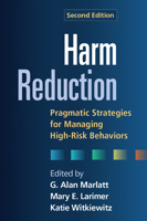 Harm Reduction: Pragmatic Strategies for Managing High-Risk Behaviors 1572303972 Book Cover
