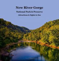 New River Gorge National Park Attractions Kids Book: Great Children's Book About the Attractions in New River Gorge National Park and Preserve 1965098479 Book Cover