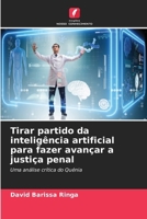 Tirar partido da inteligência artificial para fazer avançar a justiça penal (Portuguese Edition) 620975421X Book Cover