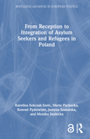 From Reception to Integration of Asylum Seekers and Refugees in Poland 1032051507 Book Cover