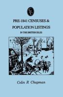 Pre-1841 Censuses and Population Listings in the British Isles 5th ed. 0806319550 Book Cover