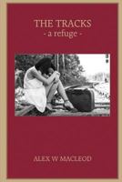 the tracks: - a refuge- 0994914202 Book Cover