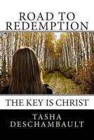 Road To Redemption: The Key Is Christ 1483933202 Book Cover