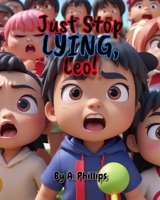 Just Stop Lying, Leo! B0CPFZZ2ZW Book Cover