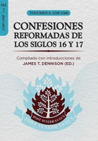 Confesiones Reformadas de los Siglos 16 y 17 - Volumen 2: 1549-1560 6125034909 Book Cover