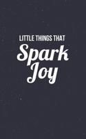 Little Things That Spark Joy 1094788872 Book Cover
