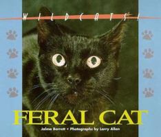 Feral Cat (Wildcats of North America) (Wildcats of North America) 1567112609 Book Cover