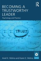 Becoming a Trustworthy Leader: Psychology and Practice 0415882826 Book Cover