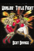Worlds' Title Fight 1387198580 Book Cover