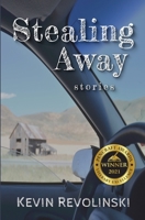 Stealing Away: Stories 1736334107 Book Cover