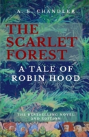 The Scarlet Forest: A Tale of Robin Hood 0992053927 Book Cover