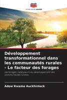 Développement transformationnel dans les communautés rurales - Le facteur des forages (French Edition) 6208558751 Book Cover