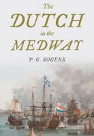 The Dutch in the Medway 1473895685 Book Cover