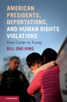 American Presidents, Deportations, and Human Rights Violations 1108459218 Book Cover