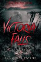 Victoria Falls: And Other Stories B0G5GPZRT1 Book Cover
