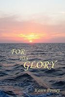 For His Glory 1453585389 Book Cover