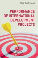 Performance of international development projetcs (Harmattan Sénégal) 2343214204 Book Cover