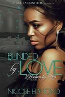 Blinded by Love Broken by Lies 1and 2 1985032880 Book Cover