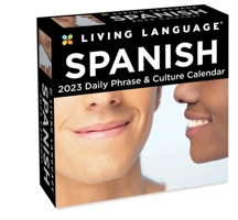 Living Language: Spanish 2023 Day-to-Day Calendar: Daily Phrase & Culture 1524873322 Book Cover