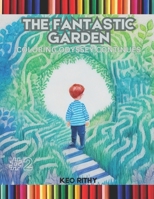 The Fantastic Garden: Coloring Odyssey Continues B0C7JJB71M Book Cover