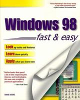 Windows 98 Fast & Easy 0761510060 Book Cover